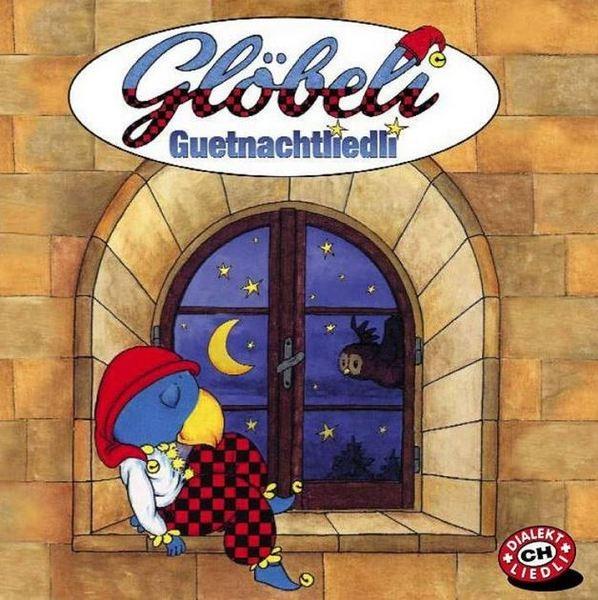 Glöbeli - Guetnachtliedli