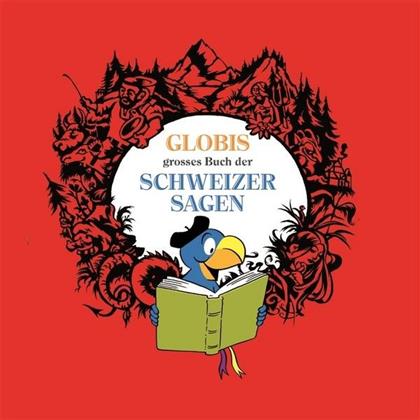 Globis Schweizer Sagen - Das H&ouml;rbuch