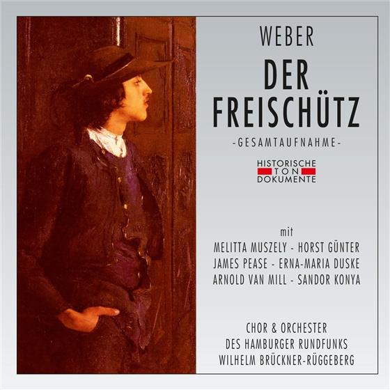 Carl Maria von Weber (1786-1826), Melitta Muszely, Horst Günter (1913-2013), James Pease, … - Der Freischütz - Hamburg 1960 2 CDs