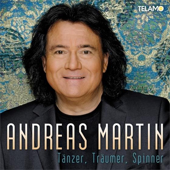 Andreas Martin - Tänzer,Träumer,Spinner