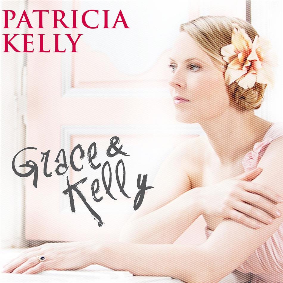 Patricia Kelly - Grace & Kelly - Limited Digipack