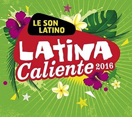 Le Son Latina - Latina Caliente 2016 2 CDs