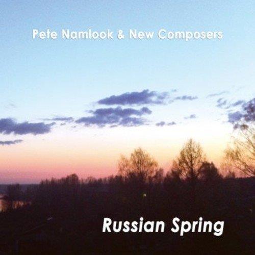 Pete Namlook & New Composers - Russian Spring - 2016 Version