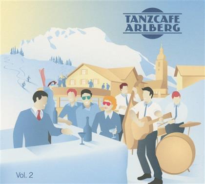 Tanzcafe Arlberg - Vol. 2