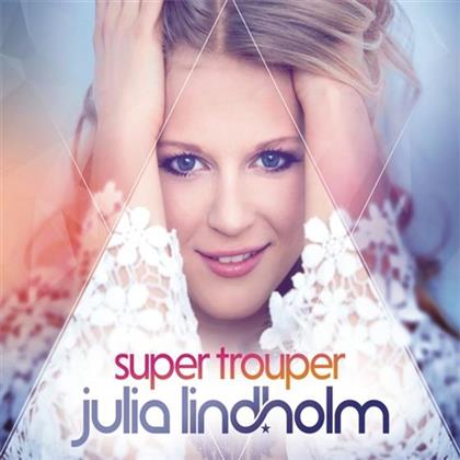 Julia Lindholm - Super Trouper