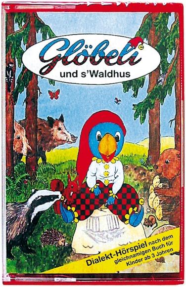 Glöbeli - Und S'Waldhus