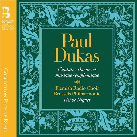 Paul Dukas (1865-1935), Herve Niquet, Brussels Philharmonic & Flemish Radio Choir - Cantates, Choeurs Et Musique Symphonique - Collection Prix De Rome 2 CDs