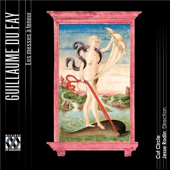 Cut Circle, Jesse Rodin & Guillaume Dufay (ca 1400-1474) - Les Messes À Teneur 2 CDs