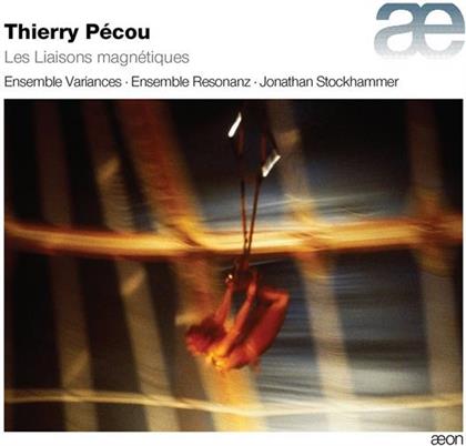 Ensemble Variances, Ensemble Resonanz, Thierry P&eacute;cou (*1965) & Jonathan Stockhammer - Les Liaisons Magn&eacute;tiques