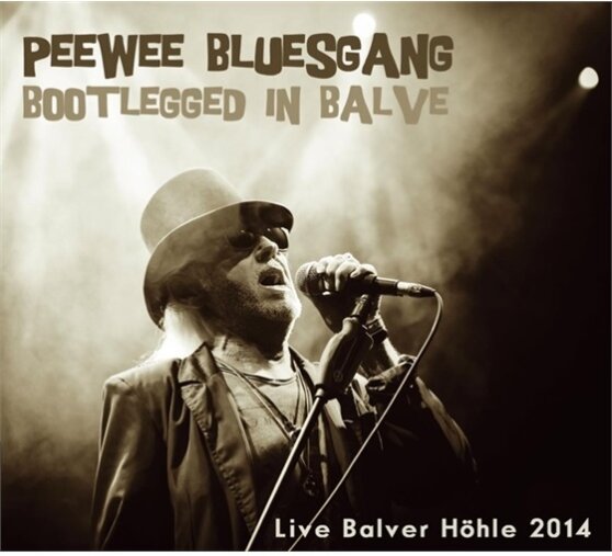 Pee Wee Bluesgang - Bootlegged In Balve