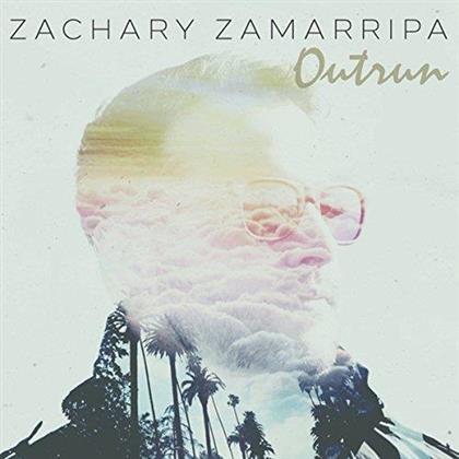 Zackary Zamarripa - Outrun