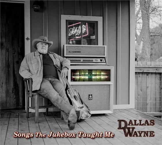 Dallas Wayne - Songs The Jukebox Taught Me