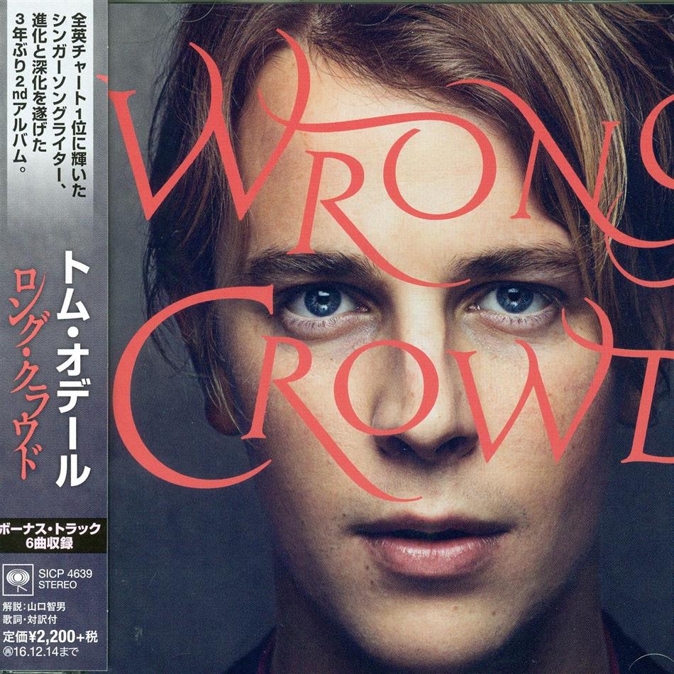 Tom Odell - The Wrong Crowd - + Bonustrack
