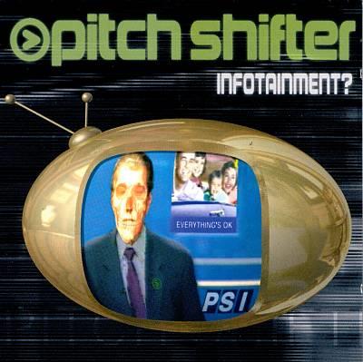 Pitchshifter - Infotainment New Version