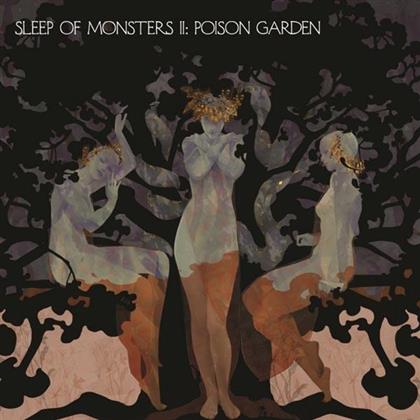 Sleep Of Monsters - II: Poison Garden (Digipack)
