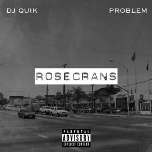 DJ Quik & Problem - Rosecrans