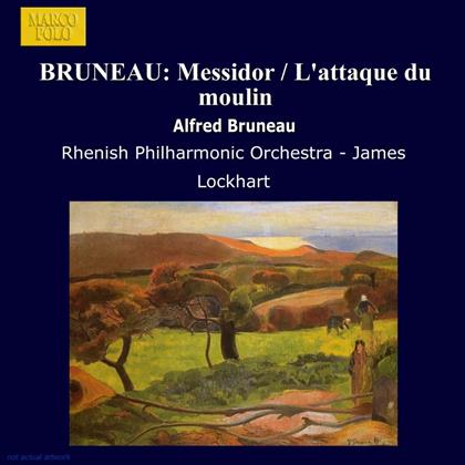 Alfred Bruneau, James Lockhart & Rhenish Philharmonic Orchestra - Messidor / L'Attaque Du Moulin