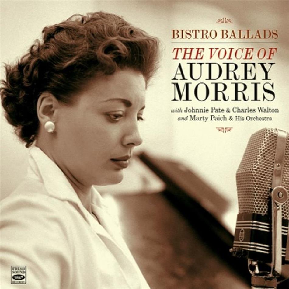 Audrey Morris - Bistro Ballads / The Voice Of Audrey Morris