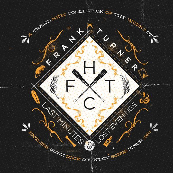 Frank Turner - Last Minutes And Lost Evenings - Re-Release