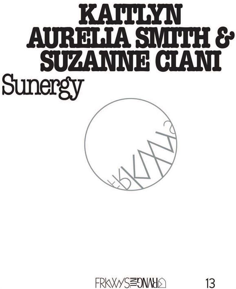 Kaitlyn Aurelia Smith & Suzanne Ciani - Frkwys Vol.13: Sunergy