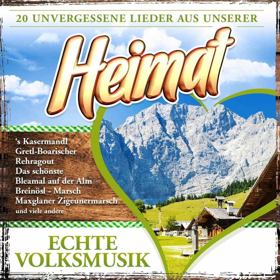 Echte Volksmusik - 20 Unvergesene