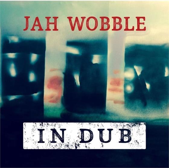 Jah Wobble - In Dub - Deluxe 2 CDs