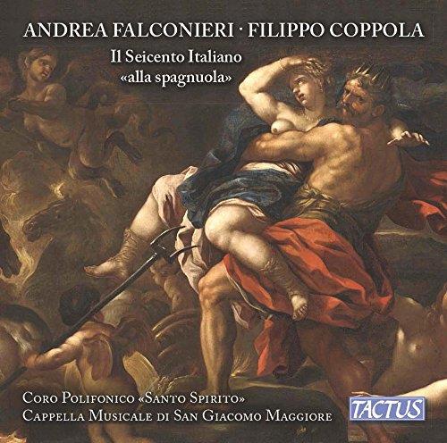 Cappella Musicale di San Giacomo Maggiore in Bologna, Andrea Falconieri, Filippo Coppola (1628-1680), Francesco Pinamonti, Roberto Cascio, … - Seicento Italiano Spagnuola - Italian Seicento in spanish Style