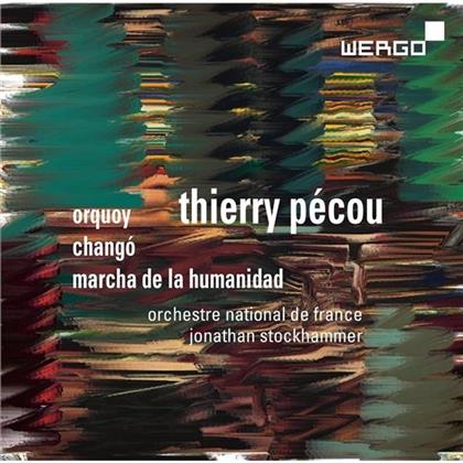 Thierry P&eacute;cou (*1965), Jonathan Stockhammer & Orchestre National de France - Orquoy / Chango /Macha De La Humanidad