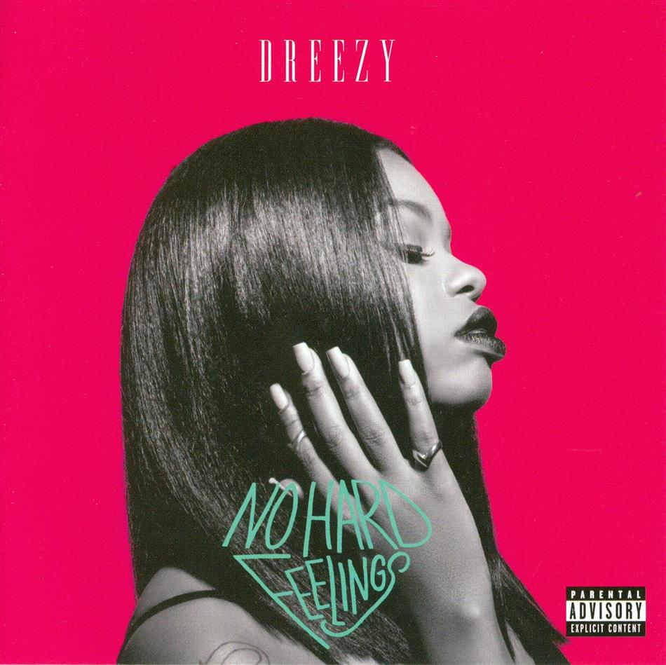 Dreezy - No Hard Feelings