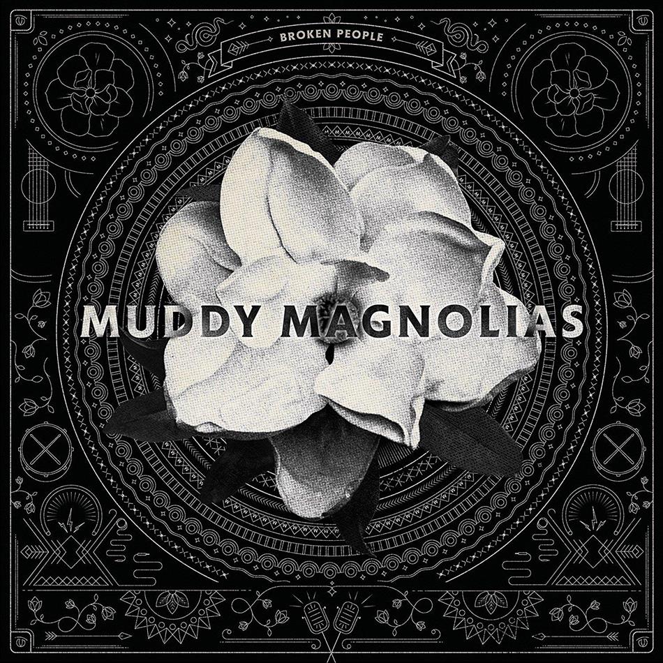 Muddy Magnolias - Broken People