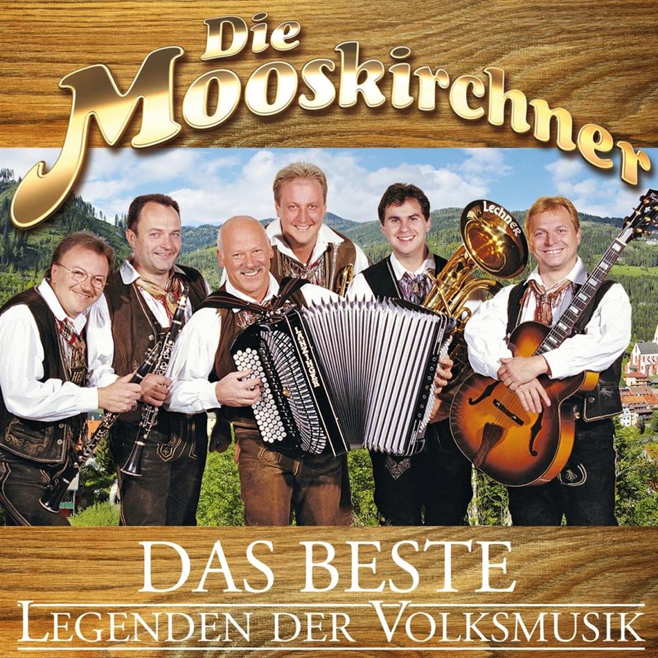 Die Mooskirchner - Legenden Der Volksmusik