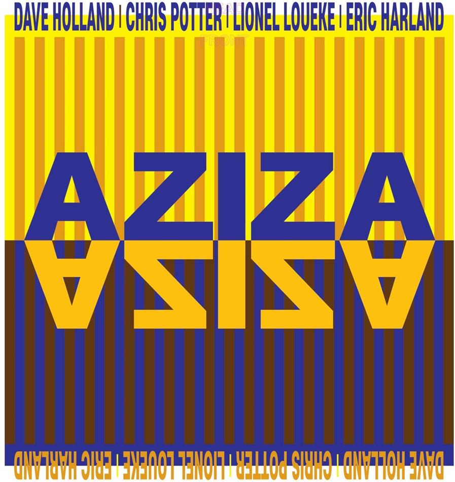 Aziza feat. Dave Holland feat. Chris Potter feat. Lionel Loueke feat. Eric Harland - --- - 2016 Version - Digipack