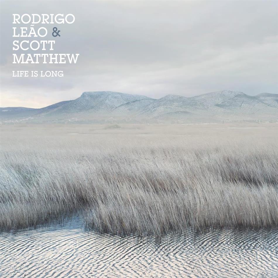 Rodrigo Leao & Matthew Scott - Life Is Long