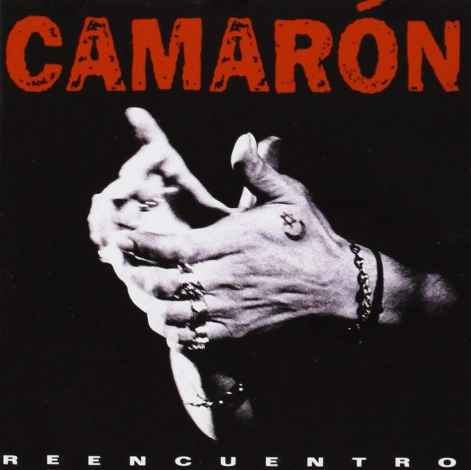 Camaron De La Isla - Reencuentro