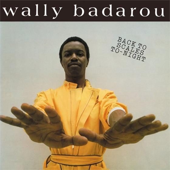 Wally Badarou - Back To Scales To-Night Remastered