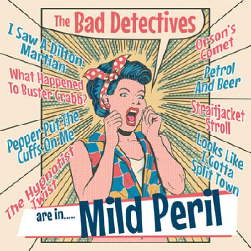 Bad Detectives - ...Are In Mild Peril - 10 Inch 10" Maxi