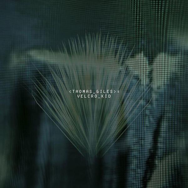 Thomas Giles - Velcro Kid 2 CDs