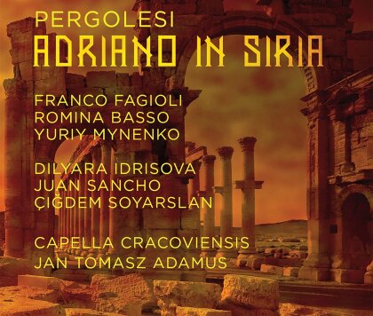 Dilyara Idrisova, Juan Sancho, Cigdem Soyarslan, Giovanni Battista Pergolesi (1710-1736), Jan Tomasz Adamus, &hellip; - Adriano In Siria (3 CD)