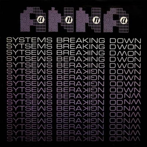 Anna - Systems Breaking Down Remastered, 12" Maxi