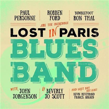 Lost In Paris Blues Band, Robben Ford, Paul Personne & 'Bumblefoot' Ron Thal - ---