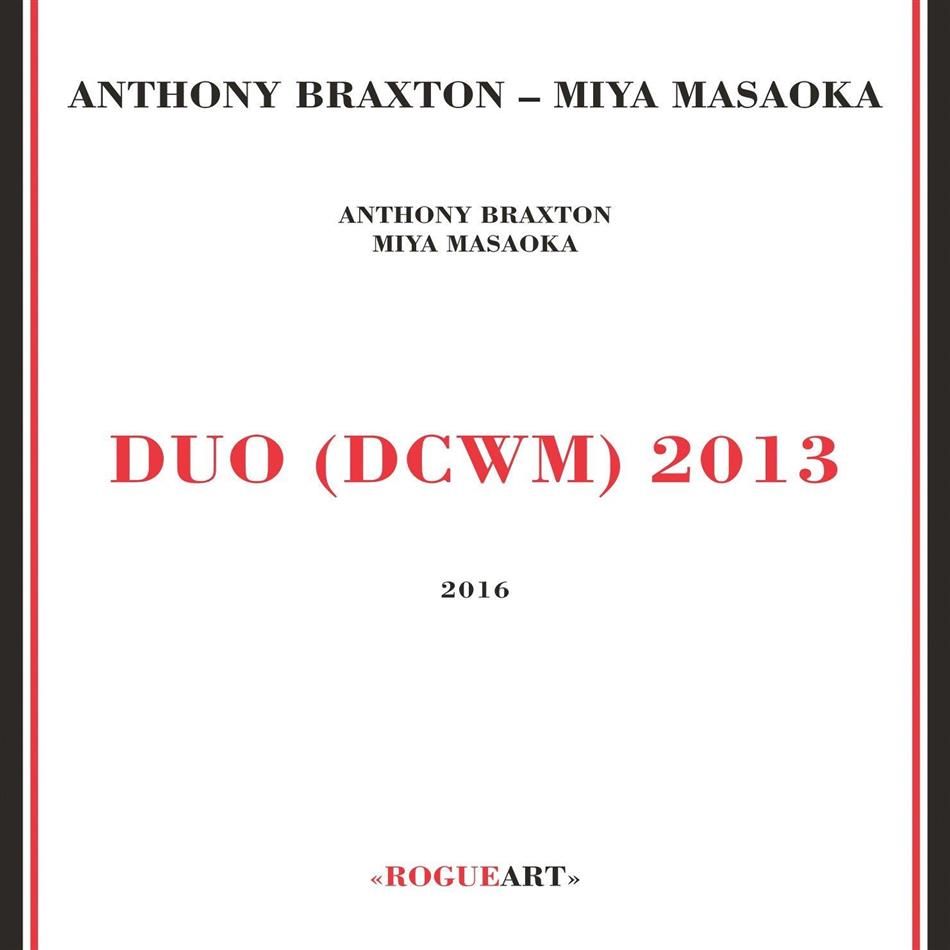Anthony Braxton & Miya Masaoka - Duo (Dcwm) 2013