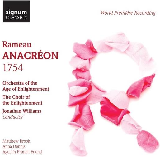 Orchestra of the Age of Enlightenment, Jean-Philippe Rameau (1683-1764), Jonathan Williams & Choir of the Enlightenment - Anacréon (1754)