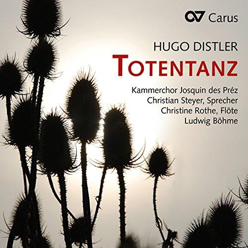 Hugo Distler (1908-1942), Kammerchor Josquin des Préz & Ludwig Böhme - Totentanz und weitere Motetten aus der Geistlichen Chormusik op. 12