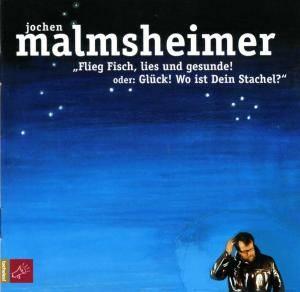 Jochen Malmsheimer - Flieg Fisch, Lies Und Ges 2 CDs