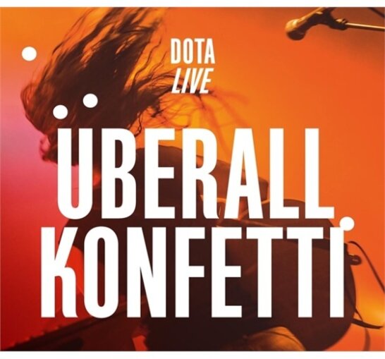 Dota - Überall Konfetti - Live
