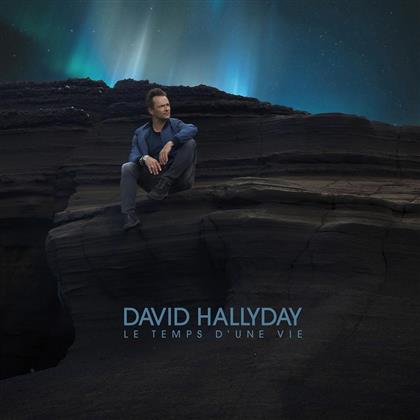 David Hallyday - Le Temps D'Une Vie