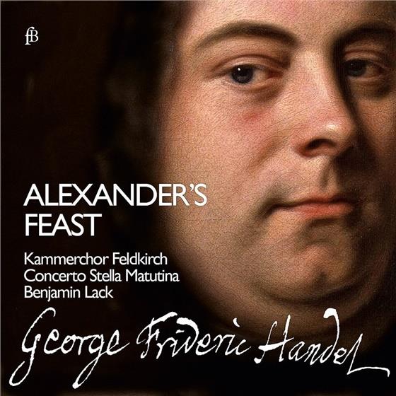 Georg Friedrich Händel (1685-1759), Benjamin Lack, Concerto Stella Matutina & Kammerchor Feldkirch - Alexander's Feast 2 CDs