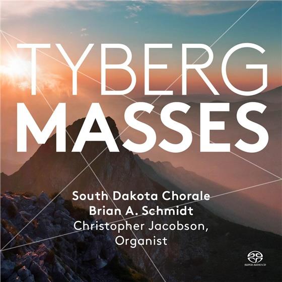 South Dakota Chorale, Marcel Tyberg (1893-1944), Brian A. Schmidt & Christopher Jacobson - Masses Hybrid SACD