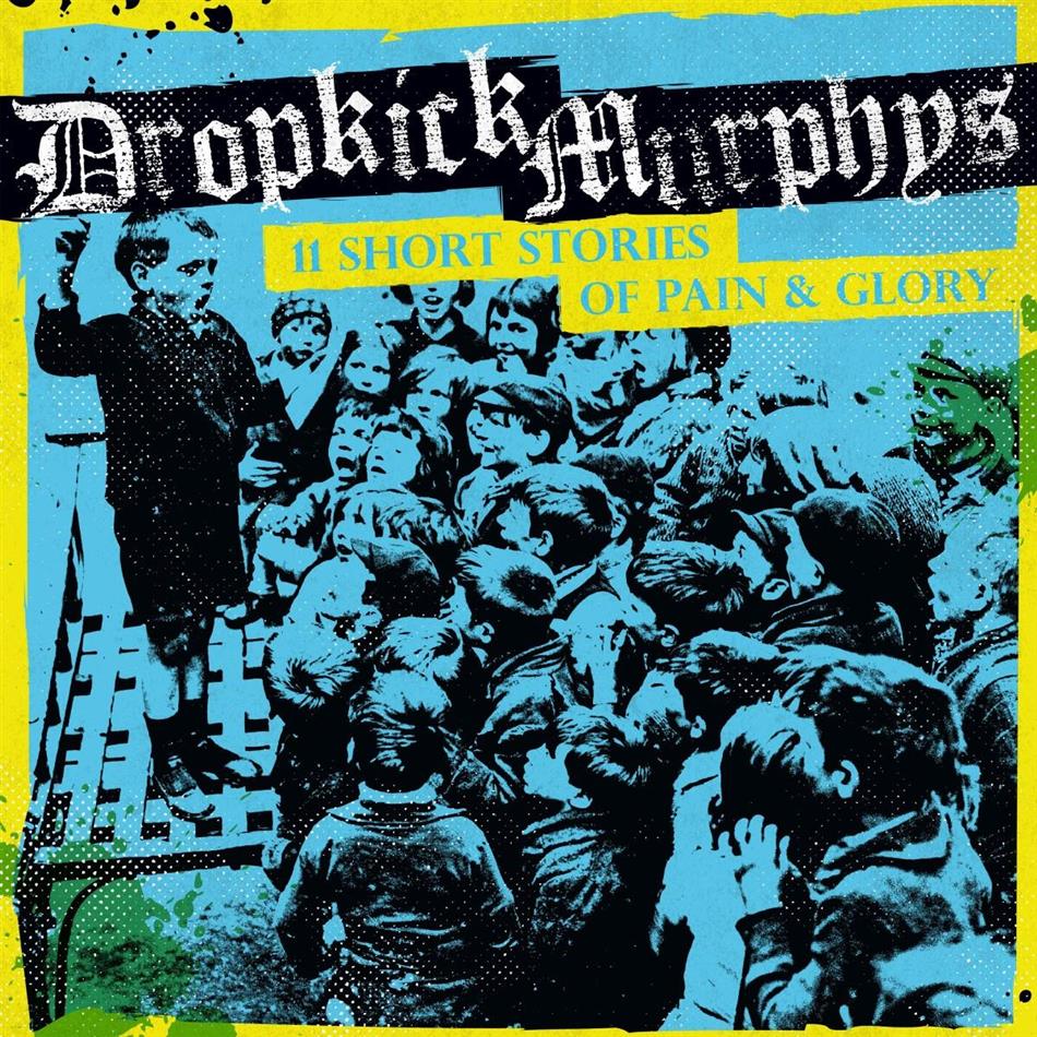 Dropkick Murphys - 11 Short Stories Of Pain And Glory European Edition, LP + Digital Copy