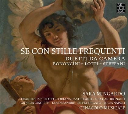 Sara Mingardo, Giovanni Bononcini (1670-1747), Antonio Lotti, Stefani, Lisa Castrignano, &hellip; - Se Con Stille Frequenti - Duetti da Camera